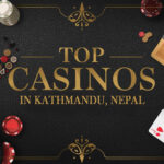 Top Casinos in Kathmandu, Nepal